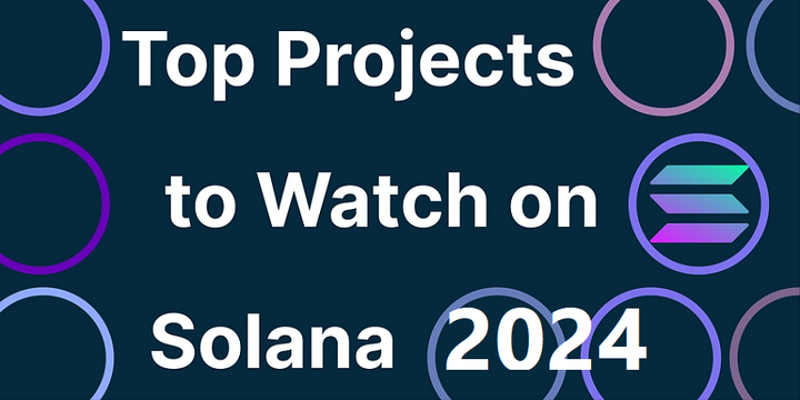 11个值得关注的Solana项目